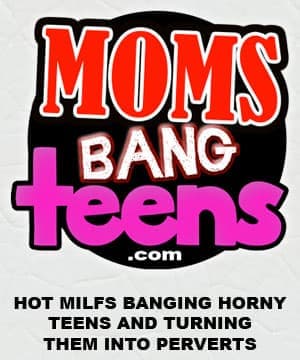 Moms Bang Teens